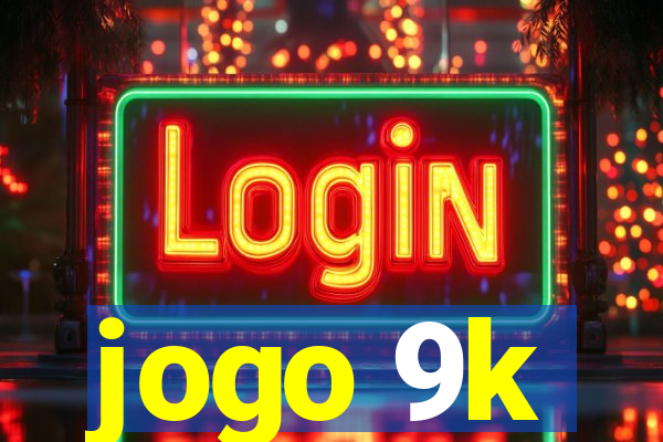 jogo 9k